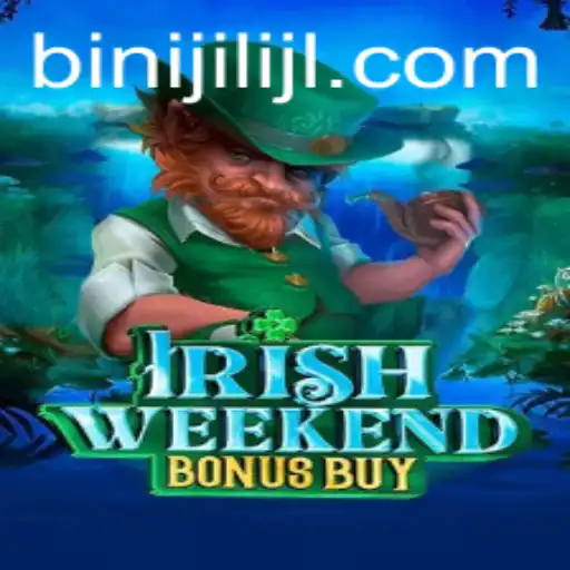 Exploring the Thrills of IrishWeekendBonusBuy: A Binijili Game Experience